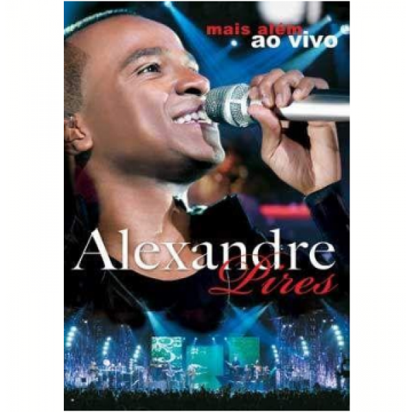 DVD Alexandre Pires - Mais Além Ao Vivo
