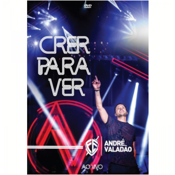 DVD André Valadão - Crer Para Ver Ao Vivo