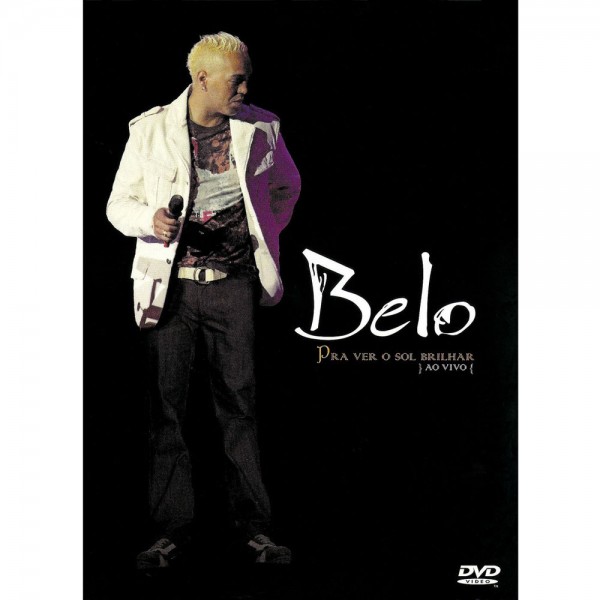DVD Belo - Pra Ver O Sol Brilhar Ao Vivo