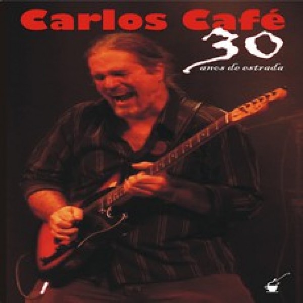 DVD Carlos Café - 30 Anos de Estrada
