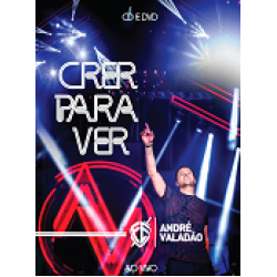 DVD + CD André Valadão - Crer Para Ver Ao Vivo
