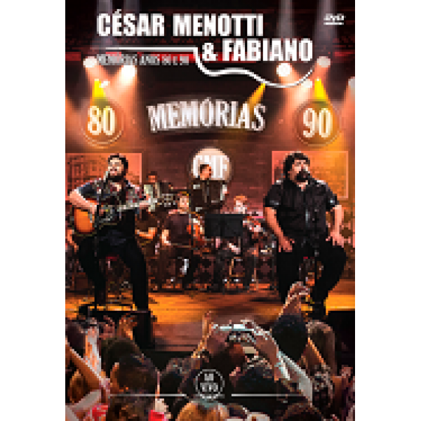 DVD César Menotti e Fabiano - Memórias Anos 80 e 90 Ao Vivo