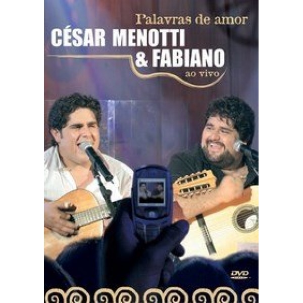 DVD César Menotti e Fabiano - Palavras de Amor: Ao Vivo