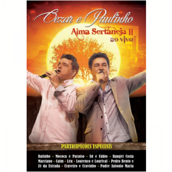 DVD Cezar e Paulinho - Alma Sertaneja II: Ao Vivo
