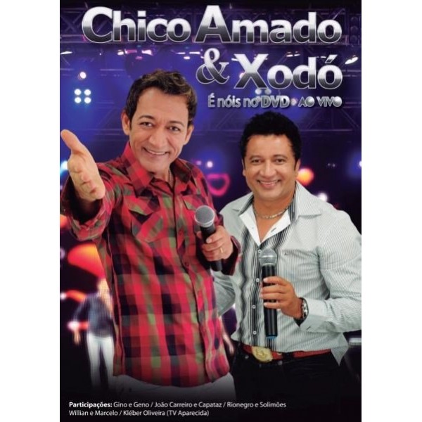DVD Chico Amado & Xodó - É Nóis No DVD: Ao Vivo
