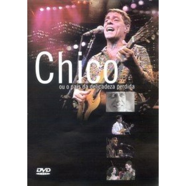 DVD Chico Buarque - Ou O País da Delicadeza Perdida