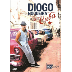 DVD Diogo Nogueira - Ao Vivo Em Cuba