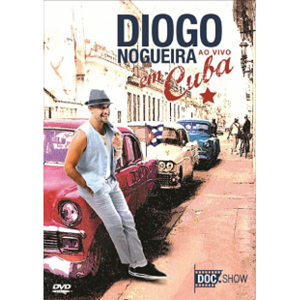 DVD Diogo Nogueira - Ao Vivo Em Cuba