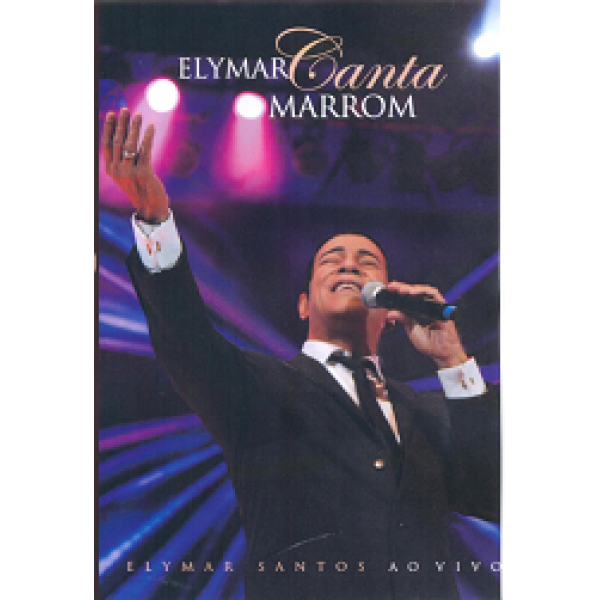 DVD Elymar Santos - Canta Marrom Ao Vivo