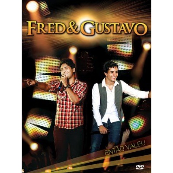 DVD Fred & Gustavo - Então Valeu