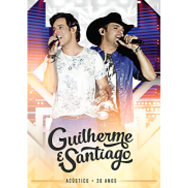 DVD Guilherme & Santiago - Acústico 20 Anos