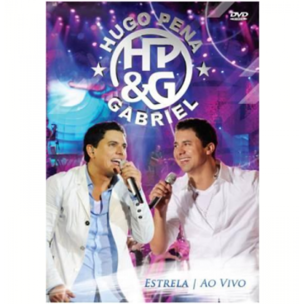 DVD Hugo Pena & Gabriel - Estrela Ao Vivo