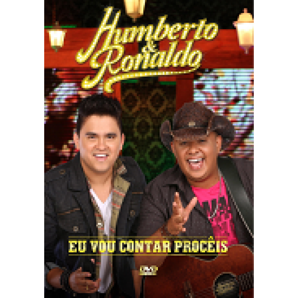 DVD Humberto & Ronaldo - Eu Vou Contar Procêis