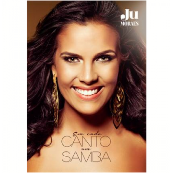 DVD Ju Moraes - Em Cada Canto Um Samba