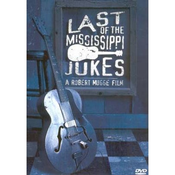 DVD Last Of The Mississippi Jukes - A Robert Mugge Film