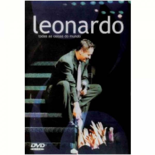 DVD Leonardo - Todas As Coisas do Mundo