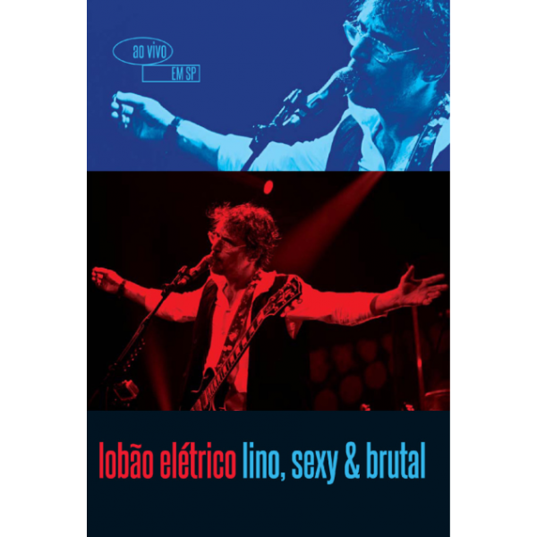 DVD Lobão - Elétrico: Lino, Sexy & Brutal - Ao Vivo Em São Paulo