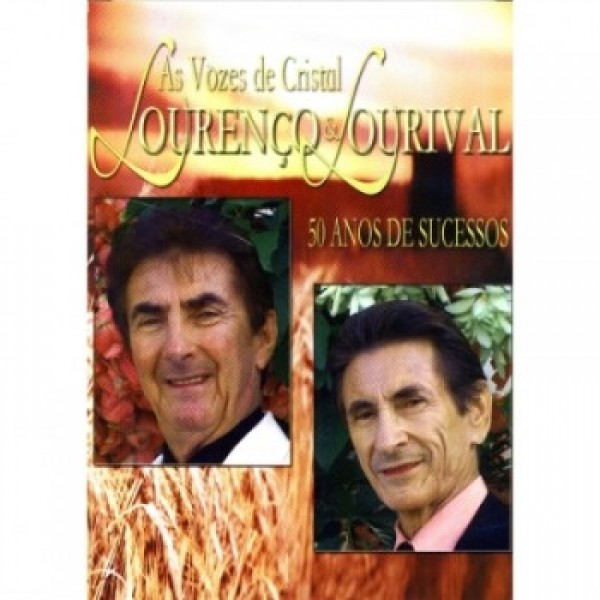 DVD Lourenço & Lourival - As Vozes de Cristal: 50 Anos de Sucessos
