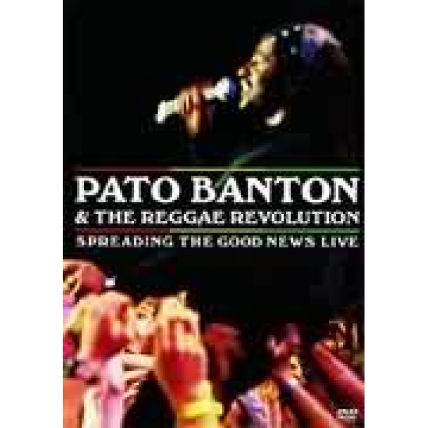 DVD Pato Banton & The Reggae Revolution - Spreading The Good News Live