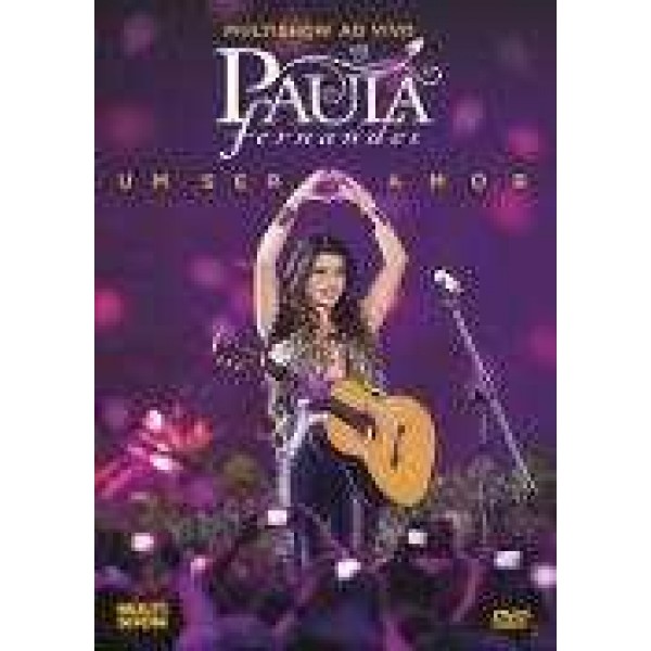 DVD Paula Fernandes - Um Ser Amor - Multishow Ao Vivo