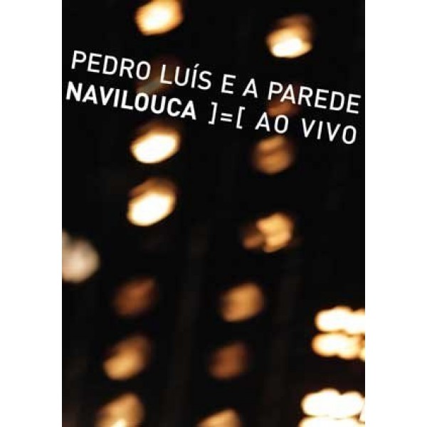 DVD Pedro Luís e A Parede - Navilouca Ao Vivo