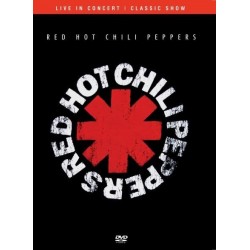 DVD Red Hot Chili Pepperss - Live In Concert: Classic Show