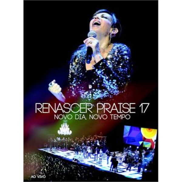 DVD Renascer Praise - Novo Dia, Novo Tempo Ao Vivo Vol. 17