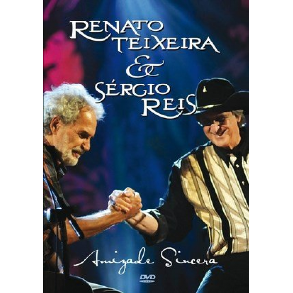 DVD Renato Teixeira & Sérgio Reis - Amizade Sincera