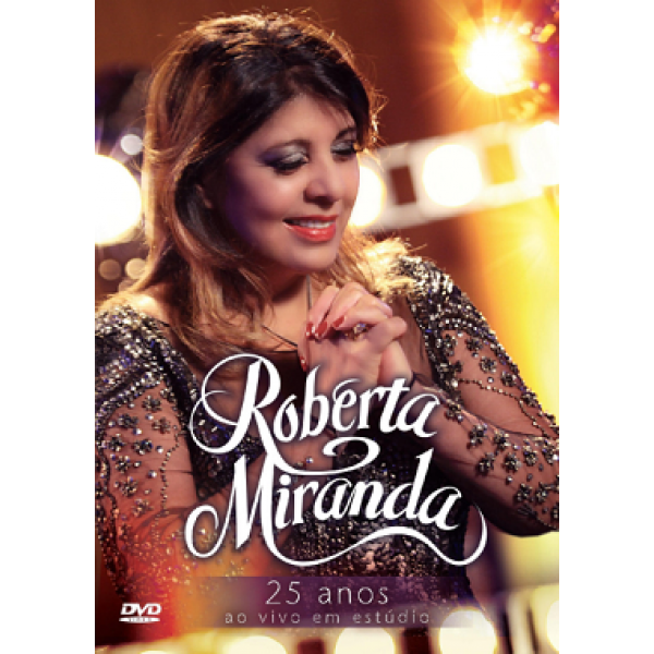 DVD Roberta Miranda - 25 Anos: Ao Vivo Em Estúdio