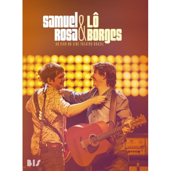 DVD Samuel Rosa & Lô Borges - Ao Vivo No Cine Theatro Brasil
