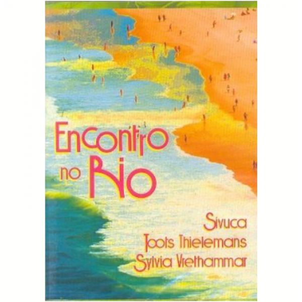 DVD Sivuca/Toots Thielemans/Sylvia Wethammar - Encontro No Rio