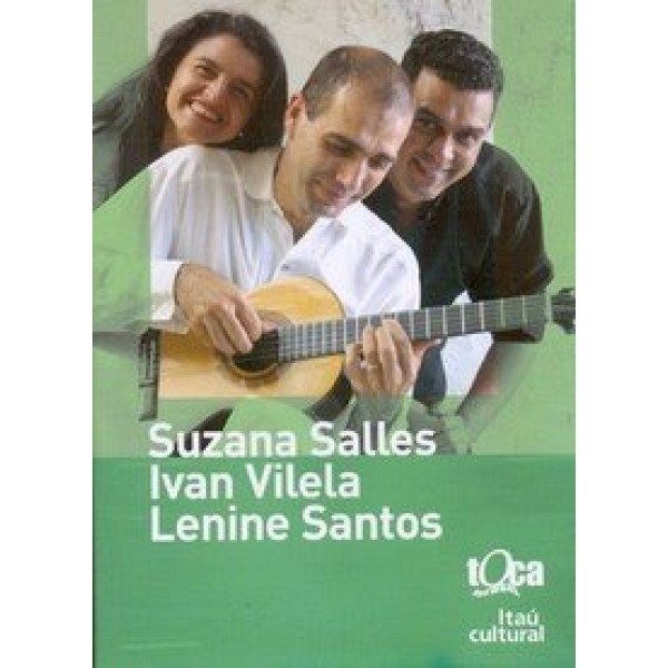 DVD Suzana Salles/Ivan Vilela/Lenine Santos - Toca Brasil