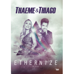 DVD Thaeme & Thiago - Ethernize Ao Vivo
