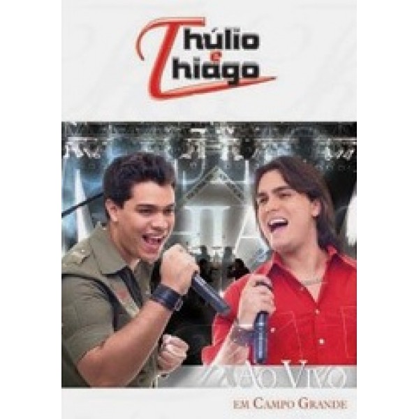 DVD Thúlio e Thiago - Ao Vivo Em Campo Grande