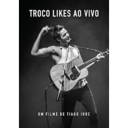 DVD Tiago Iorc - Troco Likes Ao Vivo