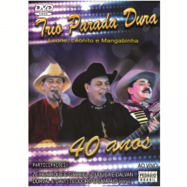 DVD Trio Parada Dura - Leone, Leonito e Mangabinha: 40 Anos Ao Vivo