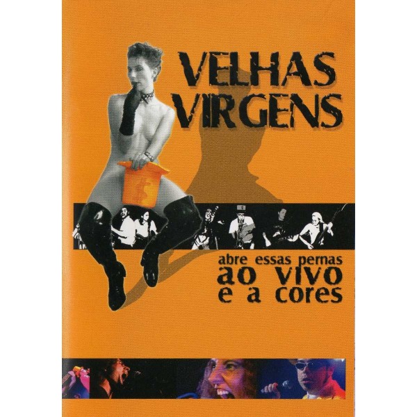 DVD Velhas Virgens - Abre Essas Pernas Ao Vivo E A Cores