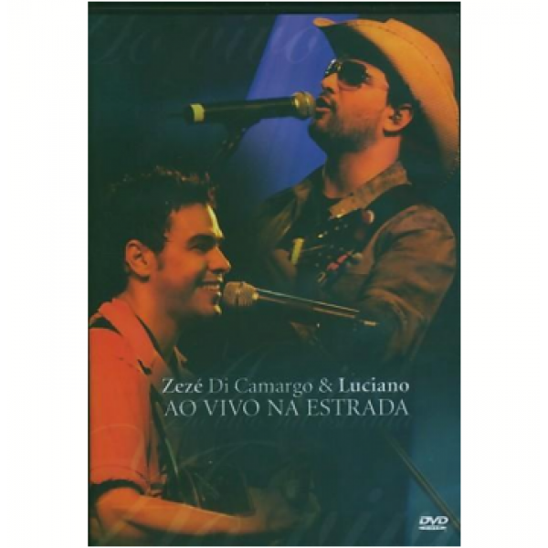 DVD Zezé Di Camargo & Luciano - Ao Vivo Na Estrada