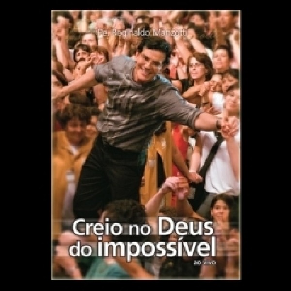 DVD Padre Reginaldo Manzotti - Creio no Deus do Impossível
