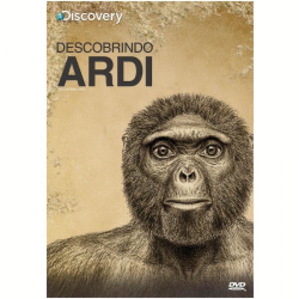 DVD Descobrindo Ardi