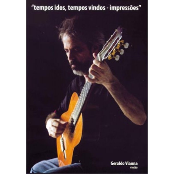DVD Geraldo Vianna - Tempos Idos, Tempos Vindos