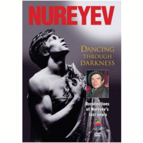DVD Nureyev - Dancing Through Darkness