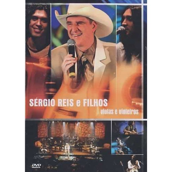 DVD Sérgio Reis e Filhos - Violas e Violeiros