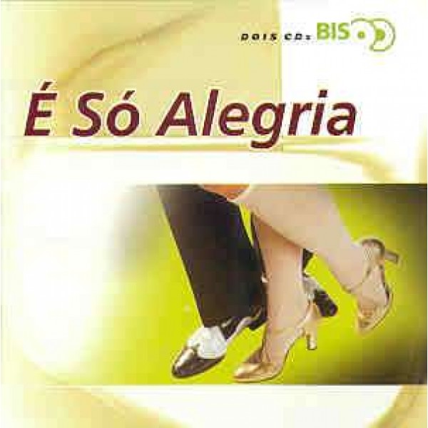 CD É Só Alegria - Série Bis (DUPLO)