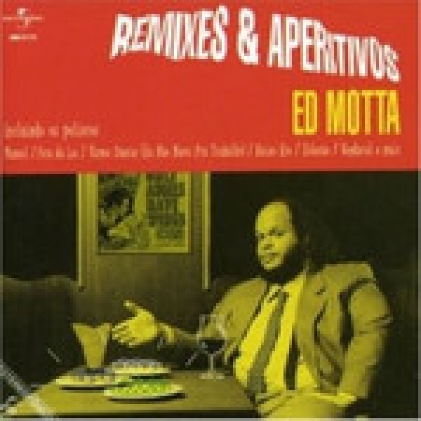 CD Ed Motta - Remixes & Aperitivos