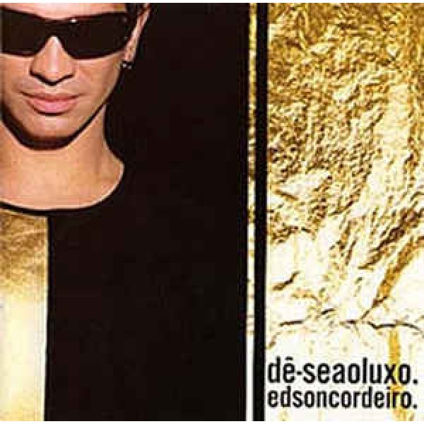 CD Edson Cordeiro - Dê-Se Ao Luxo