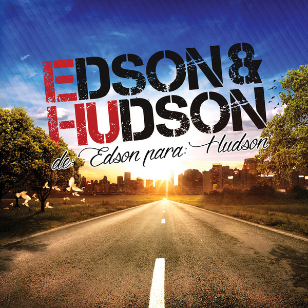 CD Edson & Hudson - De Edson para Hudson