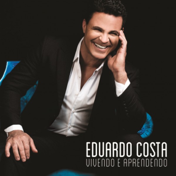 CD Eduardo Costa - Vivendo e Aprendendo