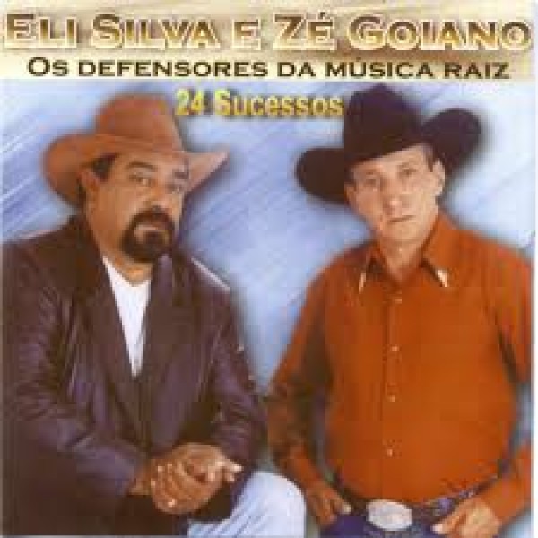 CD Eli Silva & Zé Goiano - Os Defensores da Música Raiz