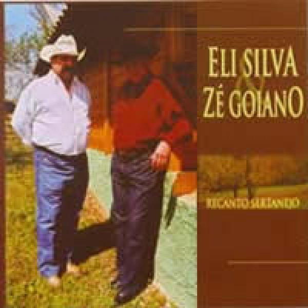 CD Eli Silva & Zé Goiano - Recanto Sertanejo